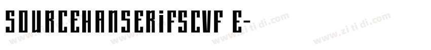 sourceHanseriFSCVF E字体转换